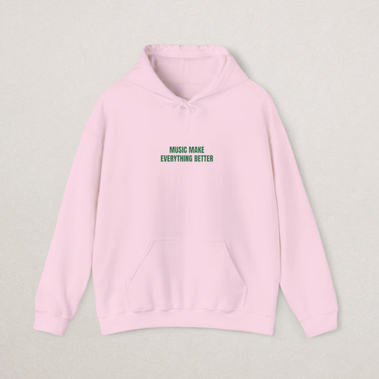 Music Makes Everything Better Hoodie