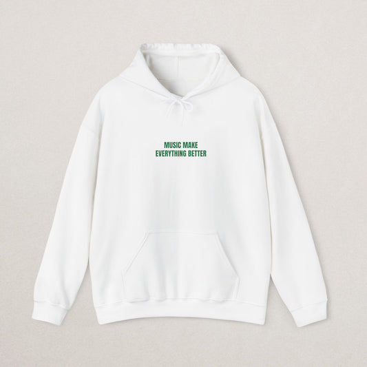Music Makes Everything Better Hoodie