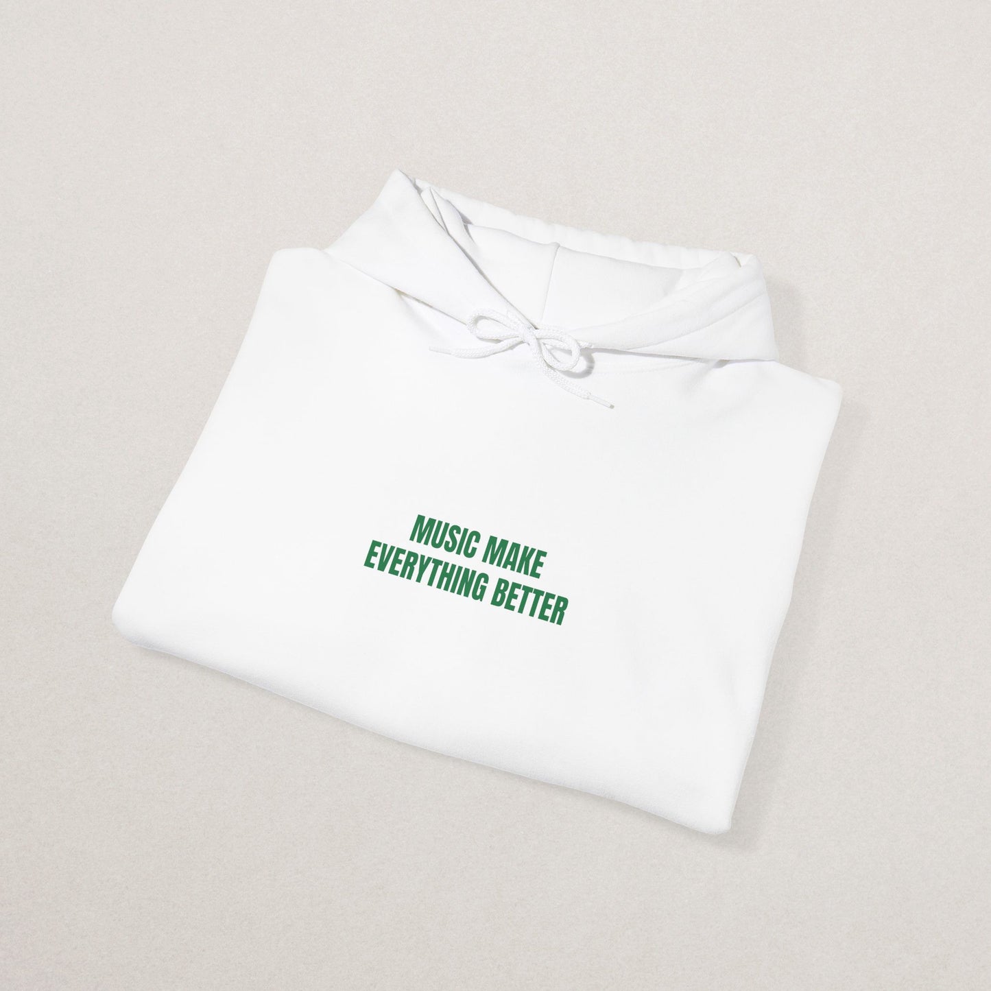 Music Makes Everything Better Hoodie