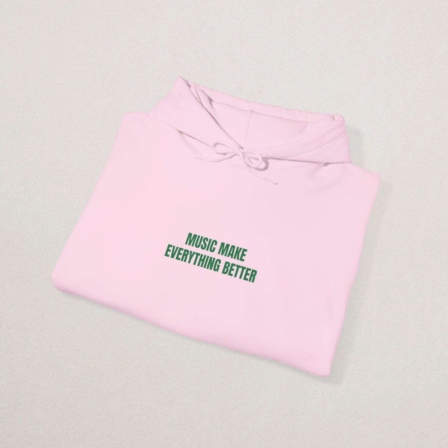 Music Makes Everything Better Hoodie